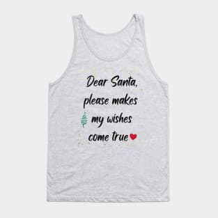 Make a wish from Santa Tank Top